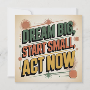 Dream Big, Start Small, Act Now Holiday Card