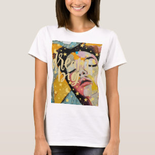Dream Big T-Shirt