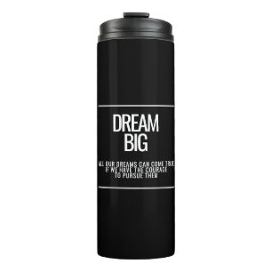 Dream Big Thermal Tumbler