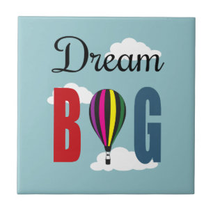 Dream big tile