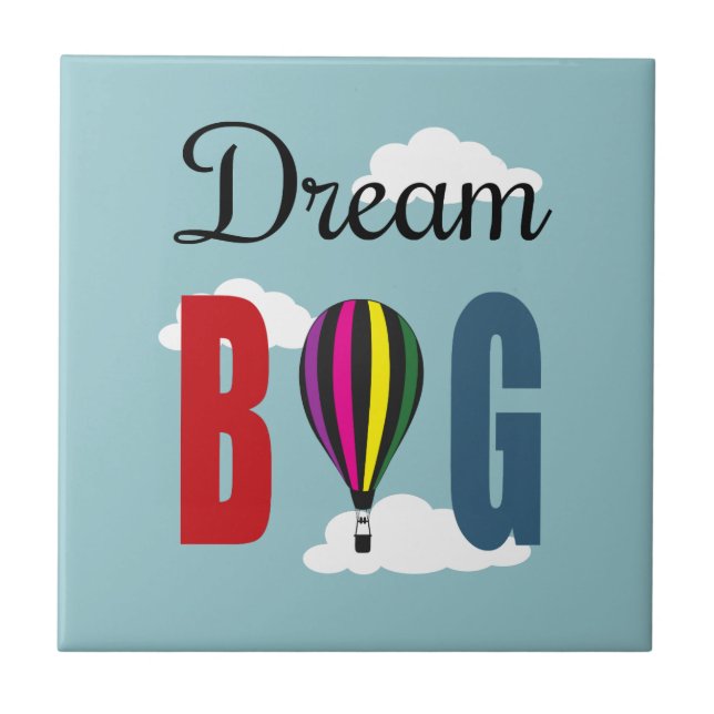 Dream big tile (Front)