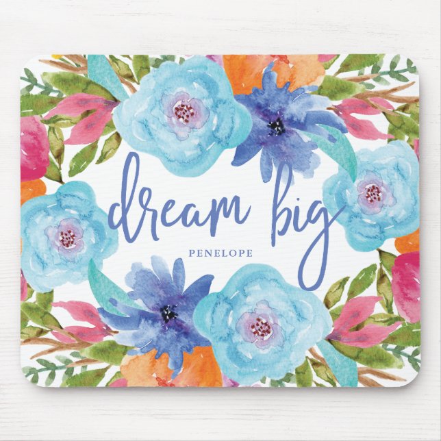 Dream Big | Trendy Blue Watercolor Flowers Mouse Mat (Front)