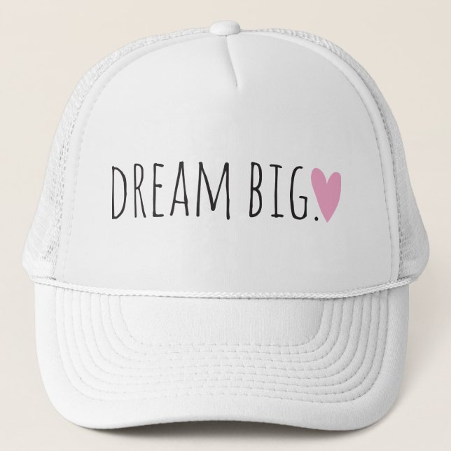 Dream Big with Heart Trucker Hat (Front)