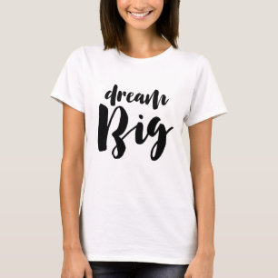 Dream big women's T-Shirt