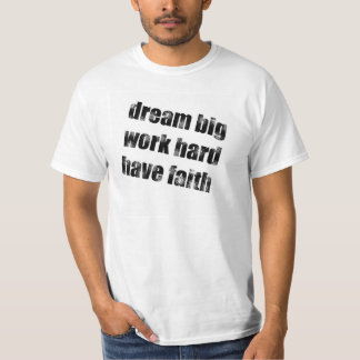 dream big * work hard * have faith unisex tshirt
