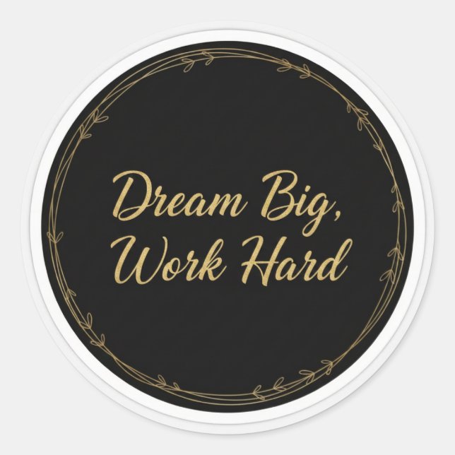 Dream Big Work Hard Inspirational Sticker (Front)