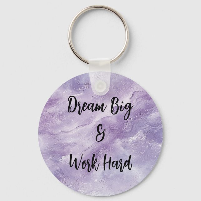 Dream Big & Work Hard Key Ring (Front)
