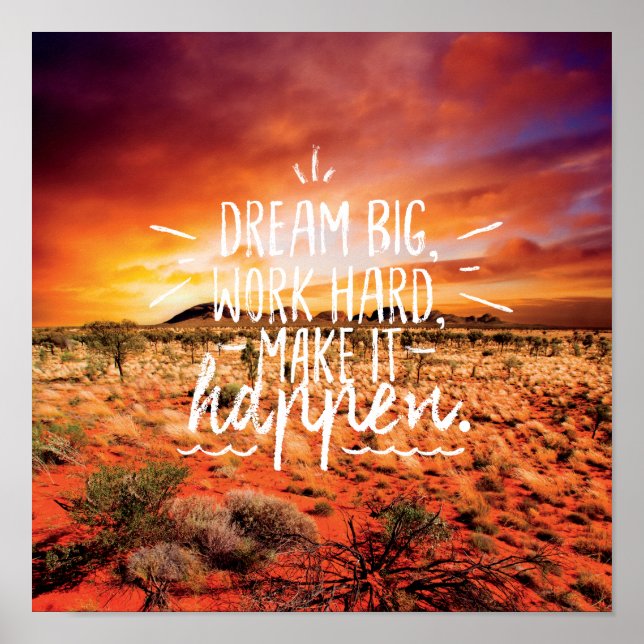 DREAM BIG, WORK HARD, MAKE IT HAPPEN Quote Poster (Front)