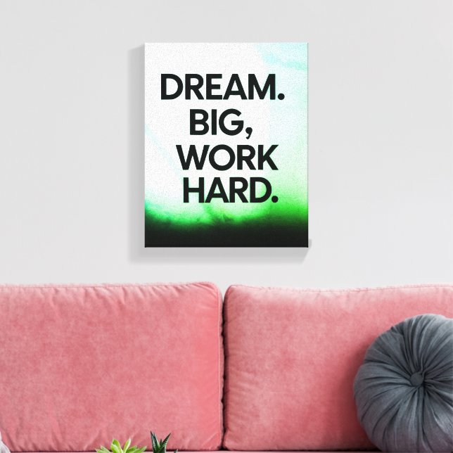 Dream Big Work Hard | Minimalist Motivational Wall Canvas Print (Insitu(LivingRoom))