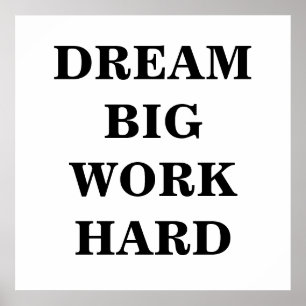 Dream Big Work Hard Minimalist Poster