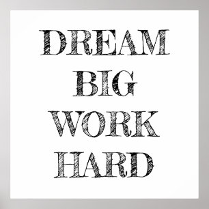 Dream Big Work Hard Minimalist Poster