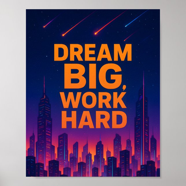 Dream Big Work Hard Motivational Poster (Front)