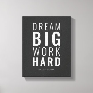 Dream Big Work Hard  | Motivational Quote Canvas Print