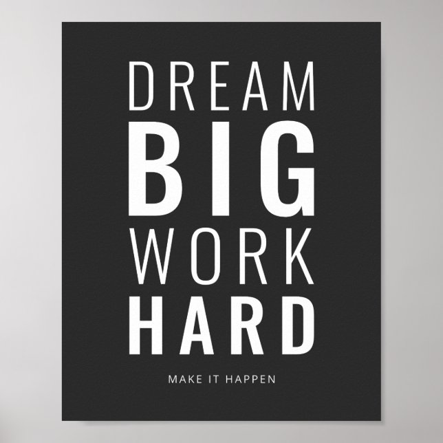 Dream Big Work Hard  | Motivational Quote Poster (Front)