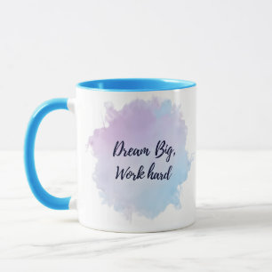 "Dream Big, Work Hard Mug" Mug