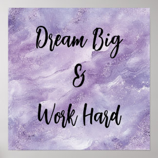 Dream Big & Work Hard Poster