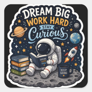 Dream Big Work Hard Stay Curious Astronaut Sticker