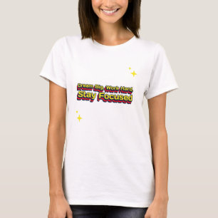 Dream Big, Work Hard, Stay Focused career goal T-Shirt