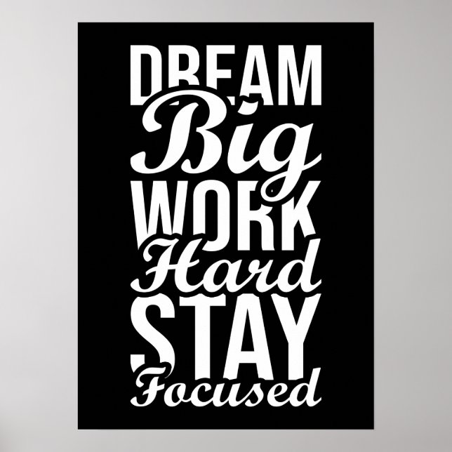 Dream Big, Work Hard Stay Focused - Gym, Hustle Poster (Front)