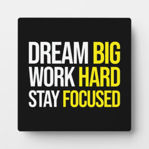 Dream Big, Work Hard, Stsay Focused - Gym, Hustle Plaque