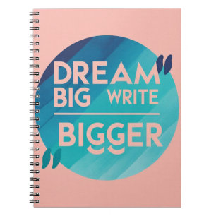 Dream Big Write Bigger option 2 Notebook