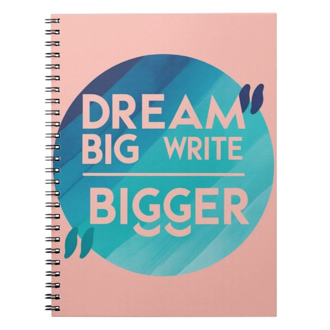 Dream Big Write Bigger option 2 Notebook (Front)