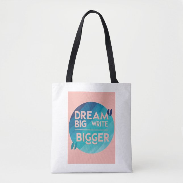 Dream Big Write Bigger option 3 Tote Bag (Front)
