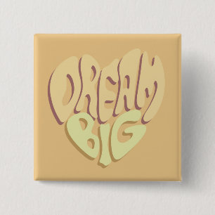Dream Big: Yellow Positive Words  15 Cm Square Badge