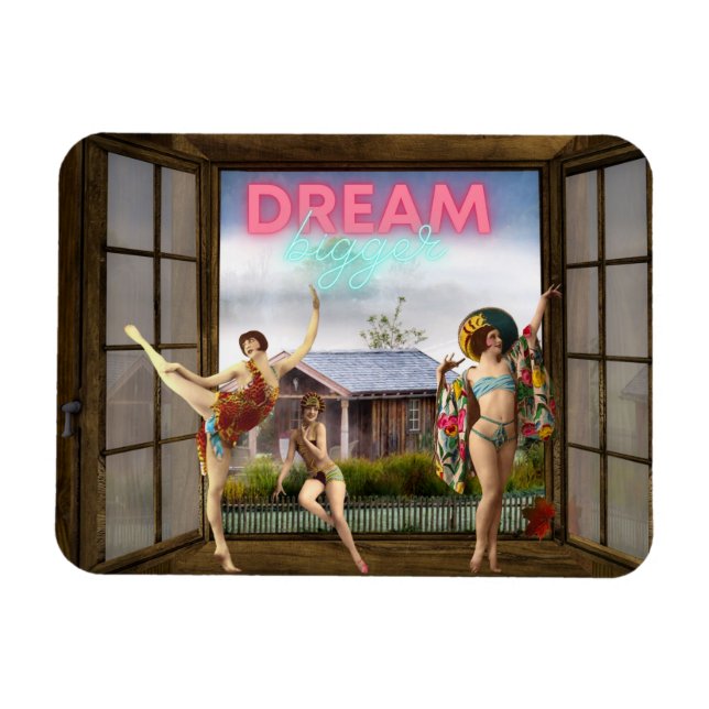 Dream Bigger Altered Art Vintage Dancers  Magnet (Horizontal)