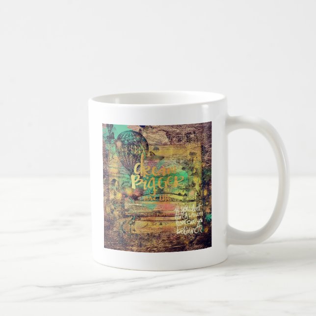 Dream Bigger Digital Collage Coffee Mug (Right)