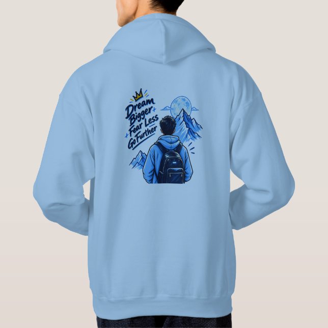 Dream Bigger Fear Less – Mountain Adventure Hoodie (Back)