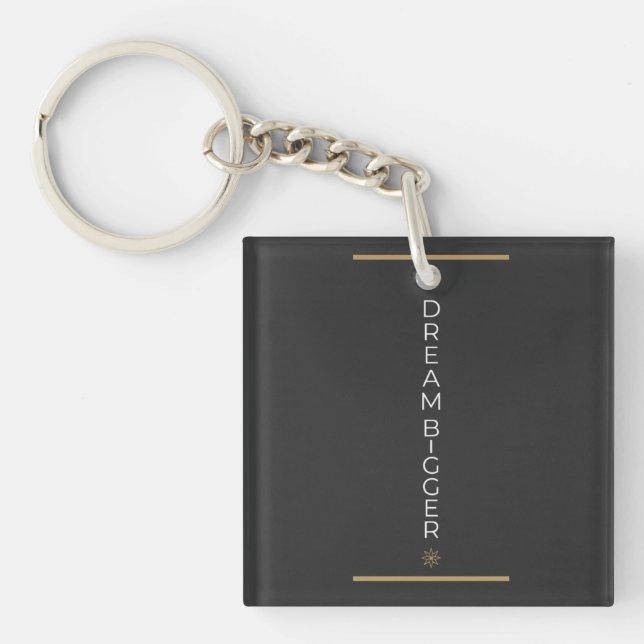 Dream Bigger Key Ring (Front)