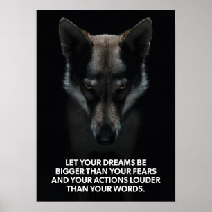 Dream Bigger Than Your Fears - Wolf Motivational Poster