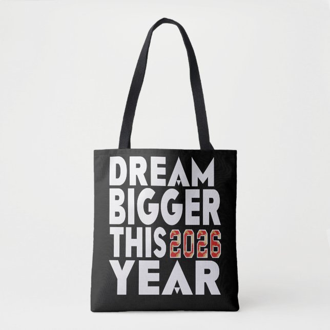 DREAM BIGGER TOTE BAG (Front)
