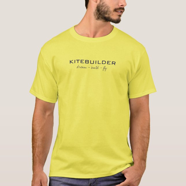 dream build fly T-Shirt (Front)