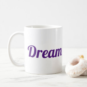 Dream Coffee Mug