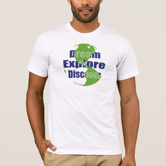 Dream Explore Discover T-Shirt