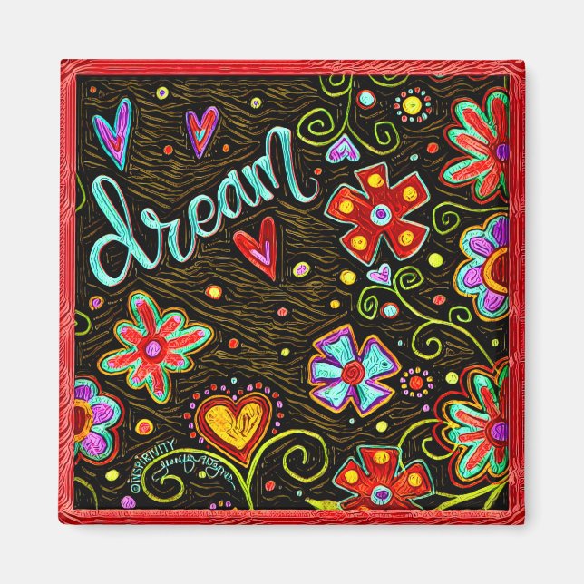 Dream Floral Fun Colourful Inspiration Abstract Magnet (Front)