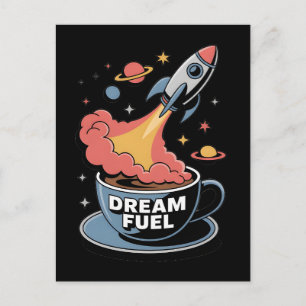 Dream Fuel Graphic: Rocket Launching from Coffee  Postcard