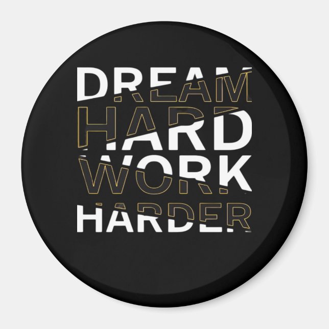 Dream Hard Work Hard Essential Magnet (Front)