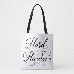 Dream Hard Work Harder Modern Calligraphy Tote Bag
