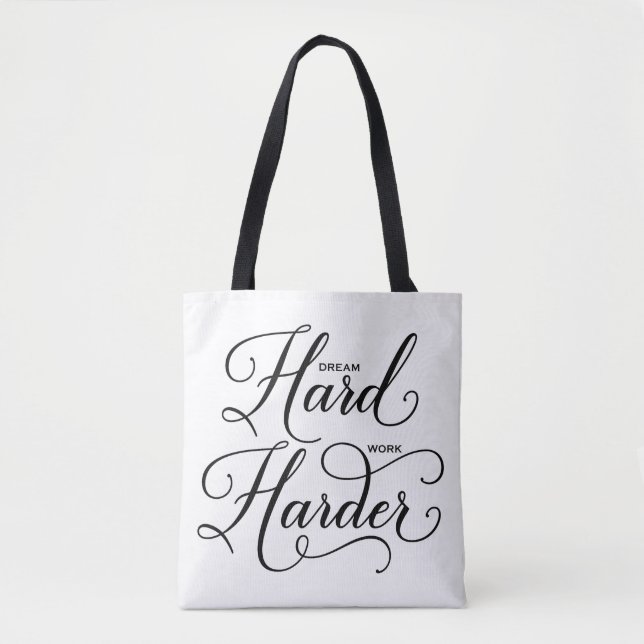 Dream Hard Work Harder Modern Calligraphy Tote Bag (Front)