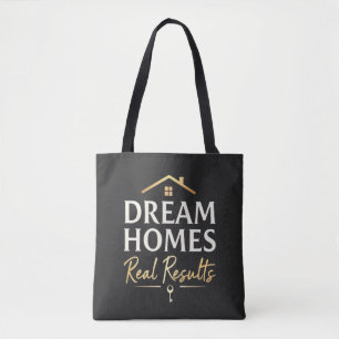 Dream Homes, Real Results   Real Estate Agent Tote Bag