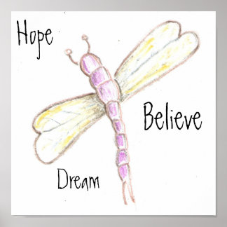Dream Hope Believe Dragonfly Poster