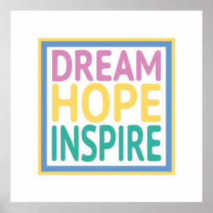 Dream Hope Inspire Poster