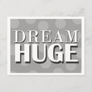Dream Huge Motivational Postcard