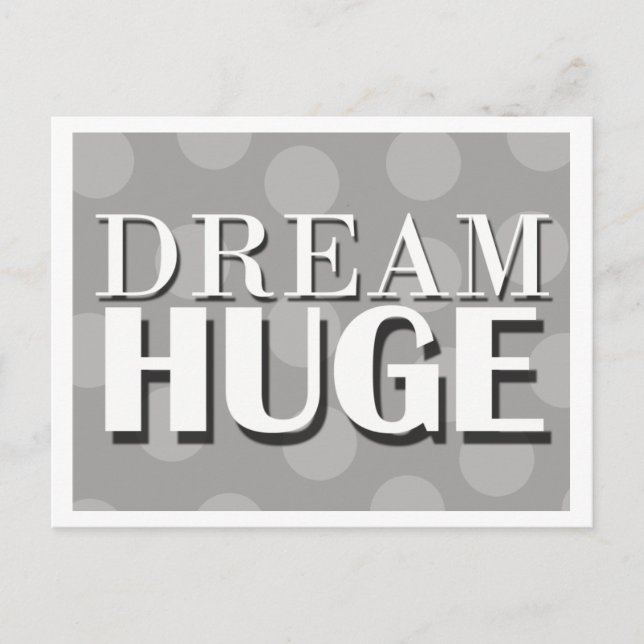 Dream Huge Motivational Postcard (Front)