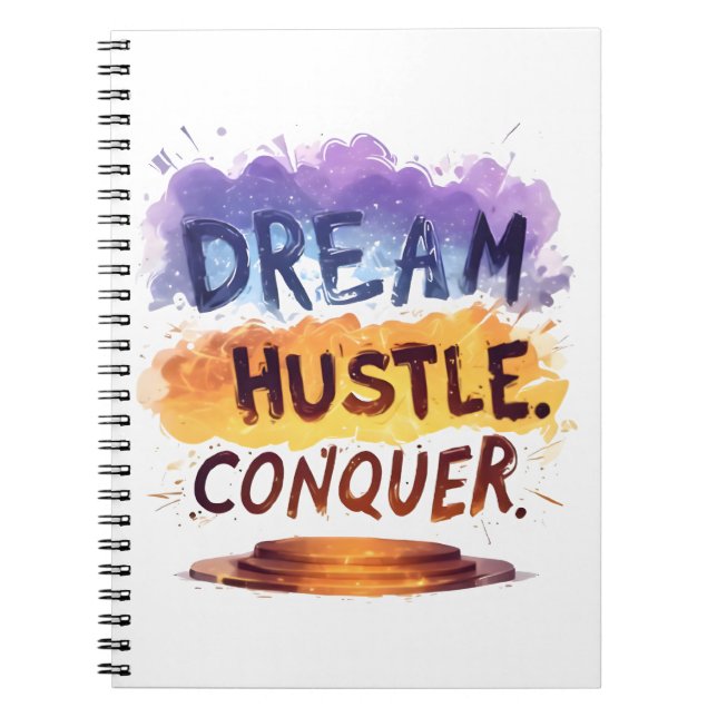 Dream. Hustle. Conquer. – Motivational typography  Notebook (Front)