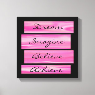 Dream, Imagine, Believe, Achieve Canvas Print