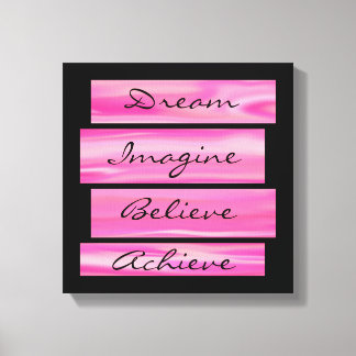 Dream, Imagine, Believe, Achieve Canvas Print